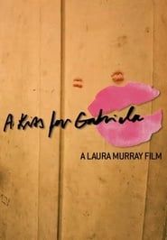 A kiss for Gabriela 2018 streaming