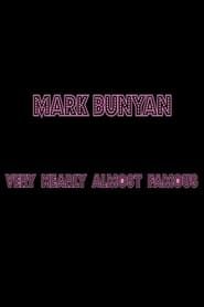 Mark Bunyan: Very Nearly Almost Famous series tv