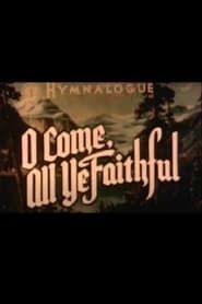 O Come All Ye Faithful (1945)