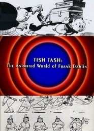 Behind the Tunes: Tish Tash - The Animated World of Frank Tashlin series tv