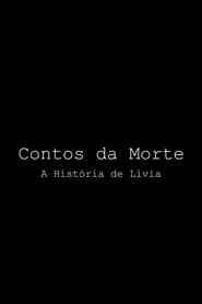 Contos da Morte - A História de Lívia series tv