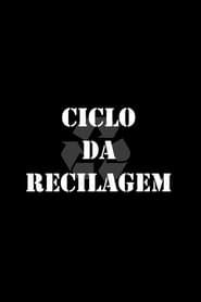 Ciclo da Reciclagem 2019 streaming