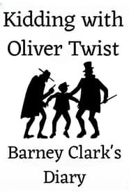 Kidding with Oliver Twist: Barney Clark's Diary series tv