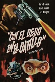 Con el Dedo en el Gatillo (1958)