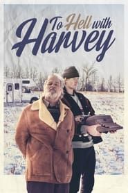 To Hell with Harvey series tv
