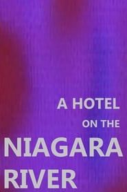 A Hotel on the Niagara River series tv
