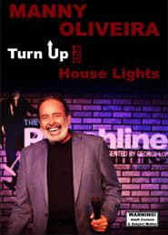 Manny Oliveira - Turn Up the House Lights series tv