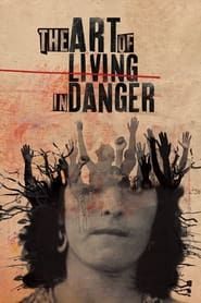 The Art of Living in Danger series tv