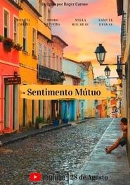 Sentimento Mútuo 2019 streaming