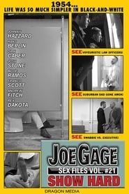 Joe Gage Sex Files Vol. 21: Show Hard 2016 streaming