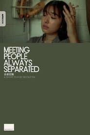 Meeting People Always Separated series tv
