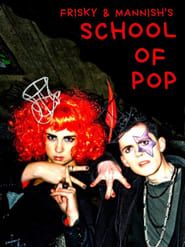 watch Frisky and Mannish: School of Pop