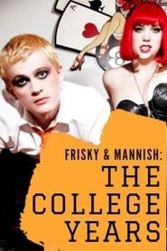 Image Frisky and Mannish: The College Years