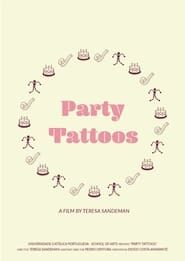 Party Tattoos series tv