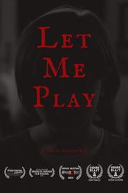 Let Me Play (2019)