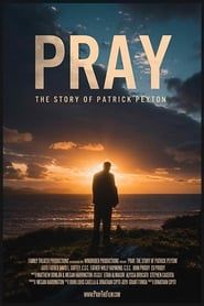 Pray: The Story of Patrick Peyton series tv