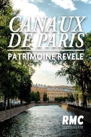 Les canaux de Paris: Un patrimoine révélé (2020)