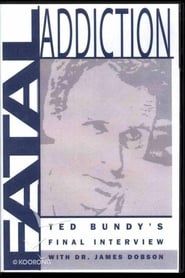 Image Fatal Addiction: Ted Bundy's Final Interview 1989