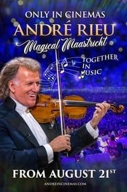 André Rieu Magical Maastricht - Together in Music 2020 streaming