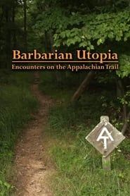 Image Barbarian Utopia: Encounters on the Appalachian Trail