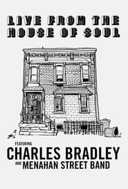 Charles Bradley: Live from the House of Soul series tv