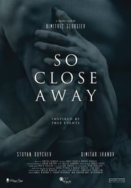 So Close Away series tv