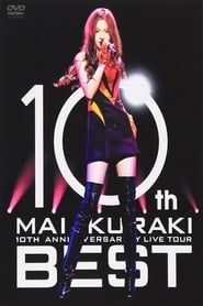 10TH ANNIVERSARY MAI KURAKI LIVE TOUR “BEST” series tv