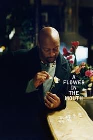 A Flower in the Mouth (2022)