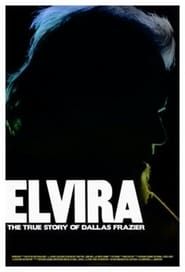 Elvira: The True Story of Dallas Frazier series tv