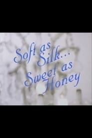 Image Soft as Silk Sweet as Honey