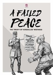 Affiche de A Failed Peace, The Mistakes of The Treaty of Versailles