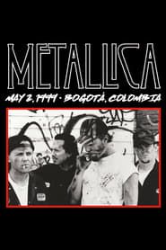 Metallica: Live in Bogotá, Colombia - May 2, 1999 series tv