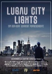 Image Lugau City Lights - Ein DDR-Dorf schreibt Popgeschichte