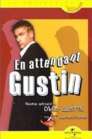 Didier Gustin : En Attendant Gustin-hd