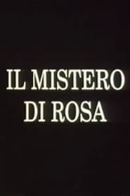 watch Il mistero di Rosa
