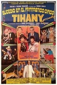 Sucedió en el fantástico circo Tihany 1981 streaming