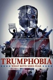 Trumphobia: What Both Sides Fear series tv