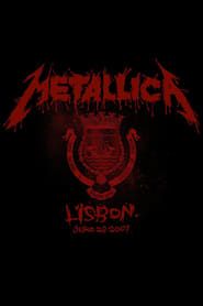 Metallica: Live in Lisbon, Portugal - June 28, 2007 series tv