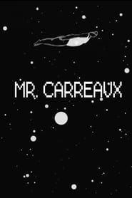 Mr. Carreaux series tv