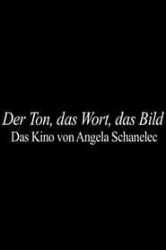 Der Ton, das Wort, das Bild - Das Kino von Angela Schanelec (2008)