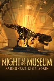 La Nuit au Musée : Le Retour de Kahmunrah (2022)