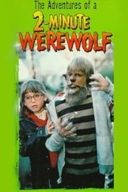 The Adventures of a Two-Minute Werewolf series tv