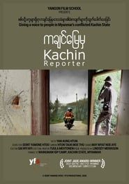 Kachin Reporter series tv