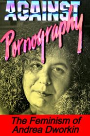 Against Pornography: The Feminism of Andrea Dworkin-hd