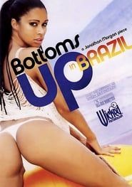 Bottoms Up in Brazil (2009)