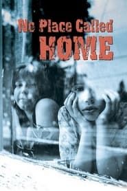 No Place Called Home (2003)