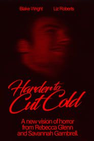 watch Harder to Cut Cold