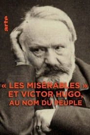 Les Misérables et Victor Hugo : au nom du peuple series tv