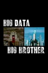Big Data, Big Brother series tv