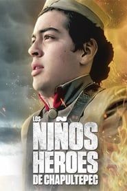 Los Niños Héroes de Chapultepec 2017 streaming